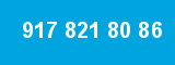 917 821 80 86